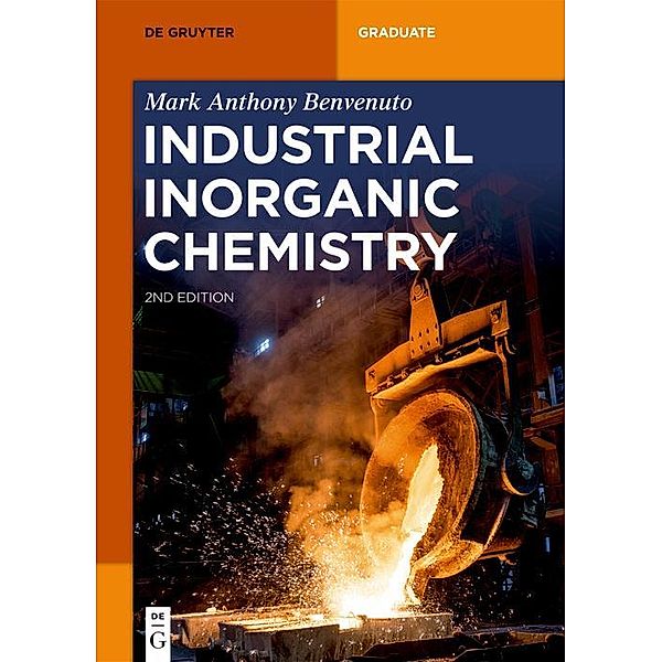 Industrial Inorganic Chemistry / De Gruyter Textbook, Mark Anthony Benvenuto