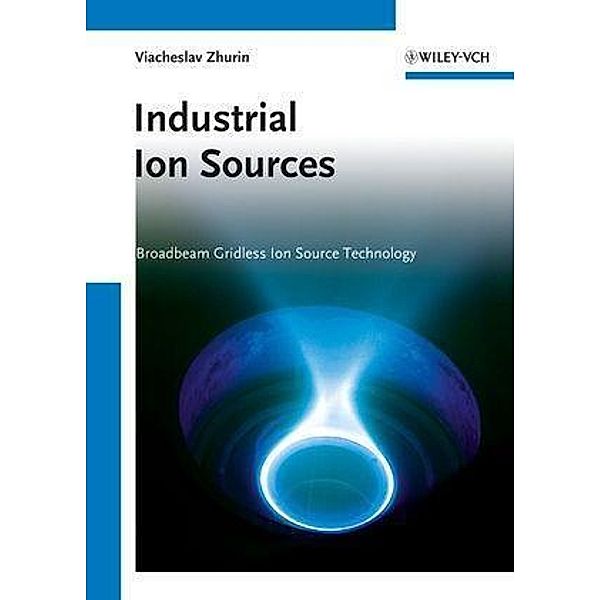 Industrial Ion Sources, Viacheslav V. Zhurin