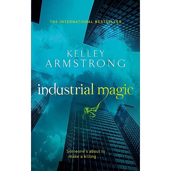 Industrial Magic / Otherworld Bd.4, Kelley Armstrong