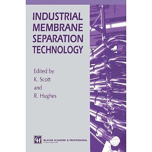 Industrial Membrane Separation Technology, K. Scott, R. Hughes