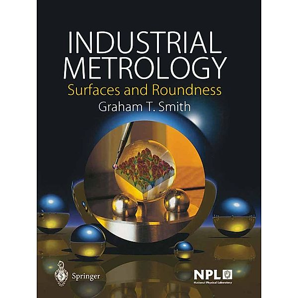 Industrial Metrology, Graham T. Smith