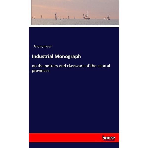 Industrial Monograph, Anonym