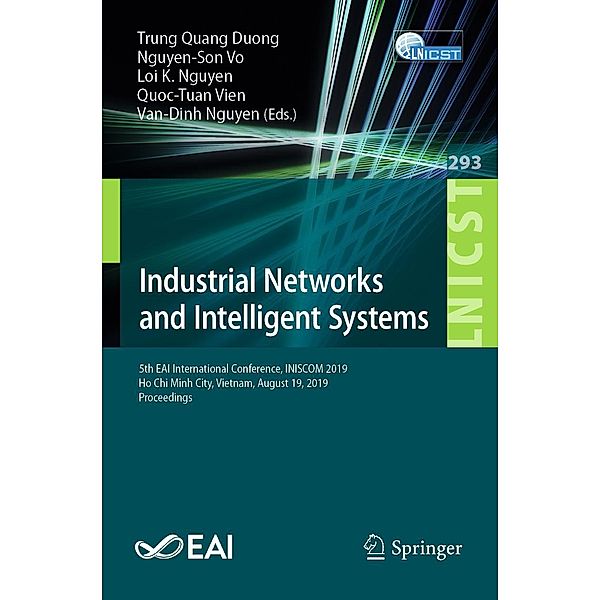 Industrial Networks and Intelligent Systems / Lecture Notes of the Institute for Computer Sciences, Social Informatics and Telecommunications Engineering Bd.293