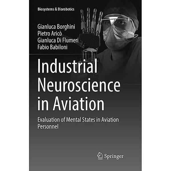 Industrial Neuroscience in Aviation, Gianluca Borghini, Pietro Aricò, Gianluca Di Flumeri, Fabio Babiloni