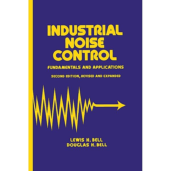 Industrial Noise Control, Lewis H. Bell, Douglas H. Bell