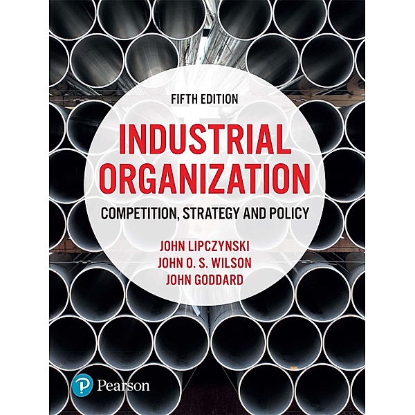 Industrial Organization, John Lipczynski, John O. S. Wilson, John Goddard