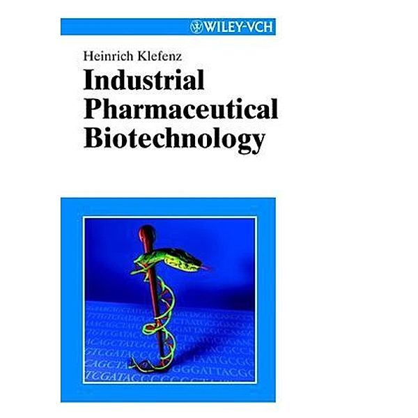 Industrial Pharmaceutical Biotechnology, Heinrich Klefenz