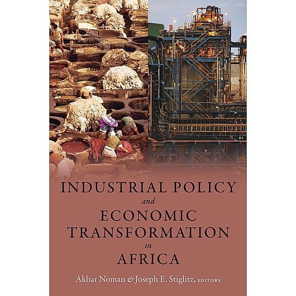 Industrial Policy and Economic Transformation in Africa / Initiative for Policy Dialogue at Columbia: Challenges in Development and Globalization