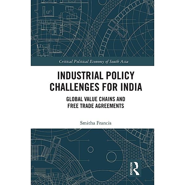 Industrial Policy Challenges for India, Smitha Francis