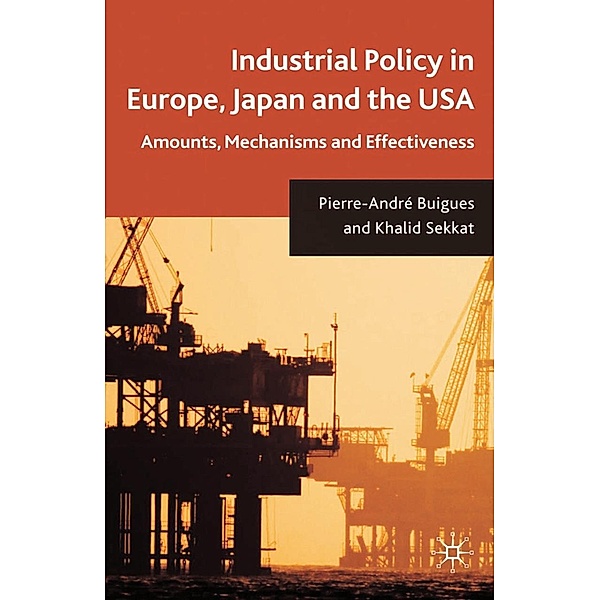 Industrial Policy in Europe, Japan and the USA, P. Buigues, K. Sekkat