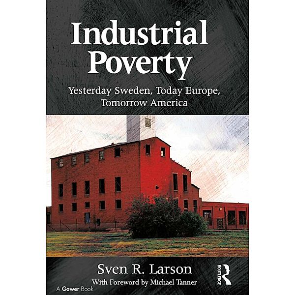 Industrial Poverty, Sven R. Larson