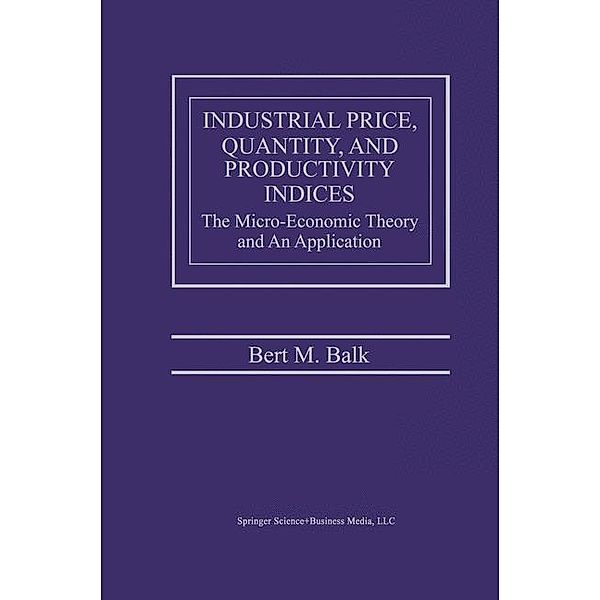 Industrial Price, Quantity, and Productivity Indices, B. M. Balk