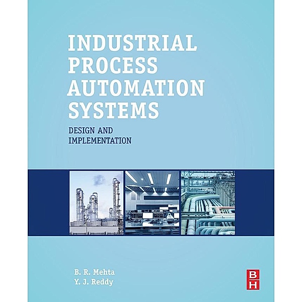 Industrial Process Automation Systems, B. R. Mehta, Y. Jaganmohan Reddy