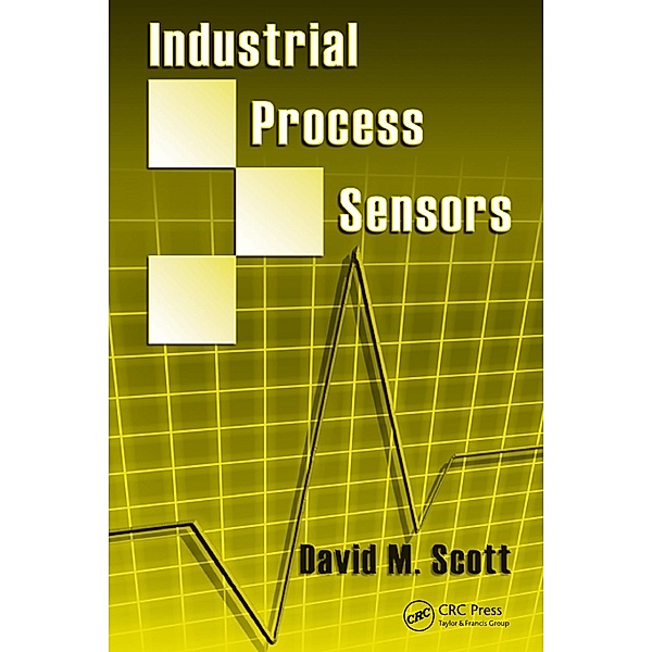 Industrial Process Sensors, David M. Scott