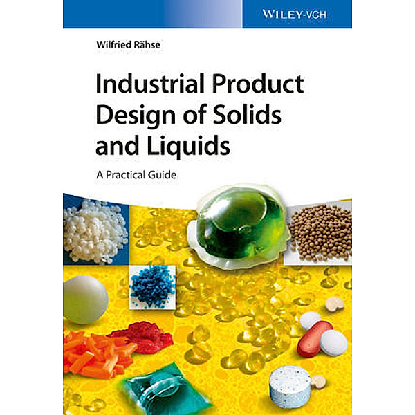 Industrial Product Design of Solids and Liquids, Wilfried Rähse