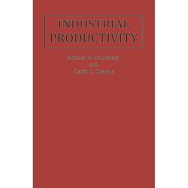 Industrial Productivity, M. M. Gruneberg, D. J. Oborne