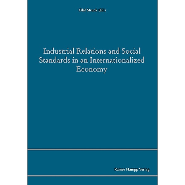 Industrial Relations and Social Standards in an Internationalized Economy, Olaf Struck