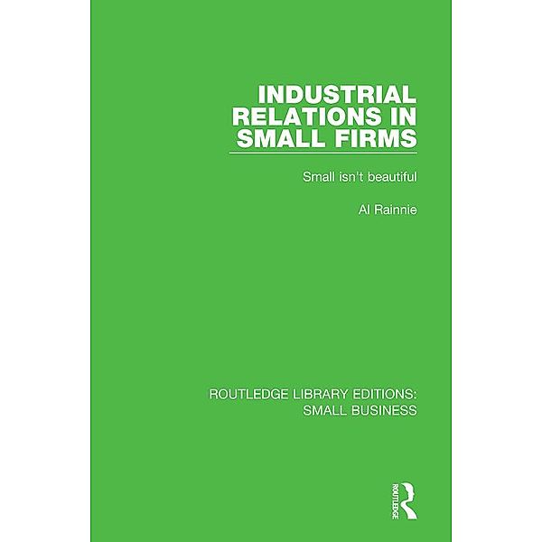 Industrial Relations in Small Firms, Al Rainnie