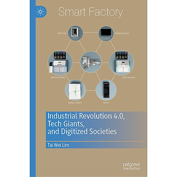 Industrial Revolution 4.0, Tech Giants, and Digitized Societies, Tai Wei Lim