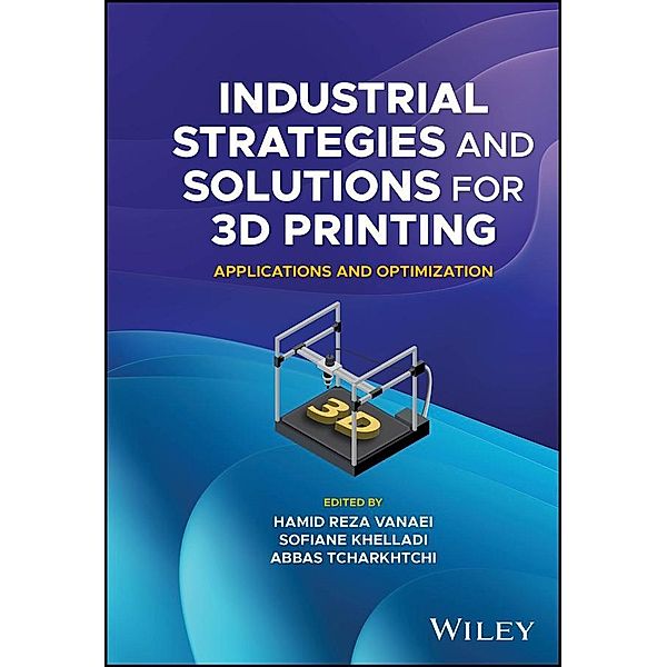 Industrial Strategies and Solutions for 3D Printing