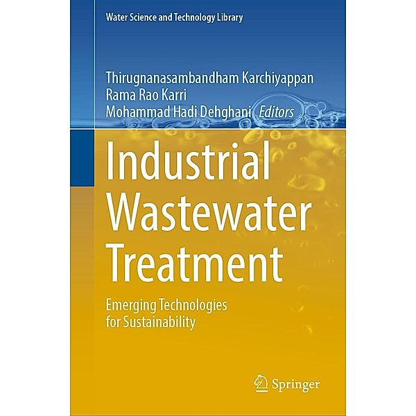 Industrial Wastewater Treatment / Water Science and Technology Library Bd.106