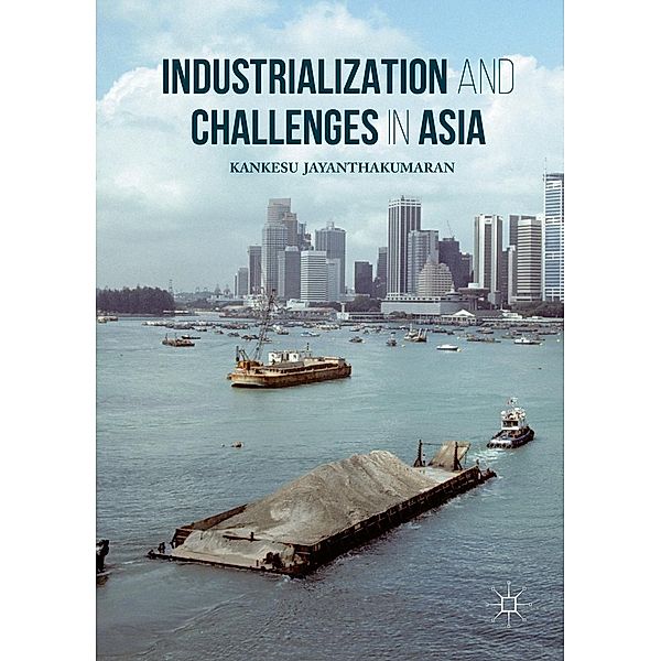 Industrialization and Challenges in Asia / Progress in Mathematics, Kankesu Jayanthakumaran