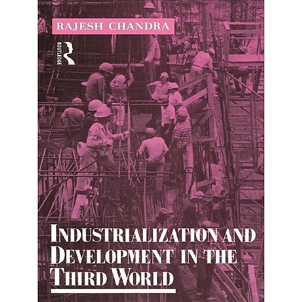 Industrialization and Development in the Third World, Rajesh Chandra