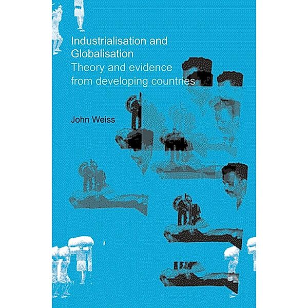 Industrialization and Globalization, John Weiss