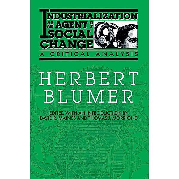 Industrialization as an Agent of Social Change, Herbert Blumer