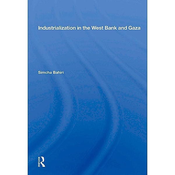 Industrialization In The West Bank And Gaza, Simcha Bahiri
