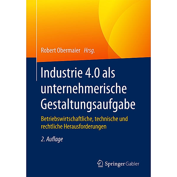 Industrie 4.0 als unternehmerische Gestaltungsaufgabe