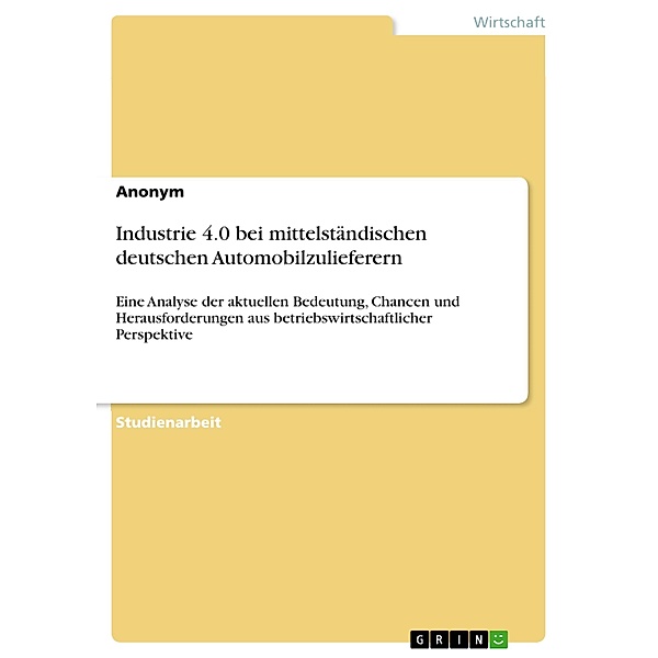 Industrie 4.0 bei mittelständischen deutschen Automobilzulieferern