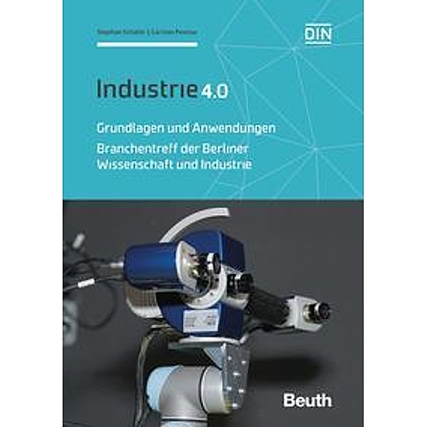 Industrie 4.0 - Grundlagen und Anwendungen, Carsten Pinnow, Stephan Schäfer