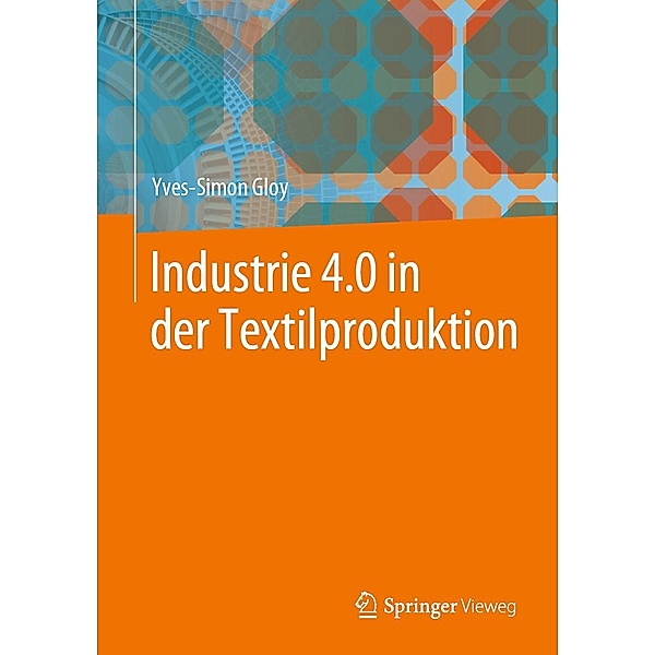 Industrie 4.0 in der Textilproduktion, Yves-Simon Gloy