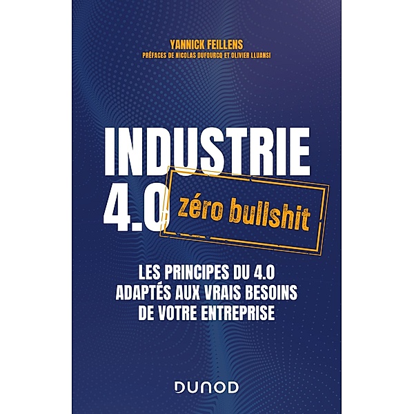 Industrie 4.0 : zéro bullshit / Hors Collection, Yannick Feillens