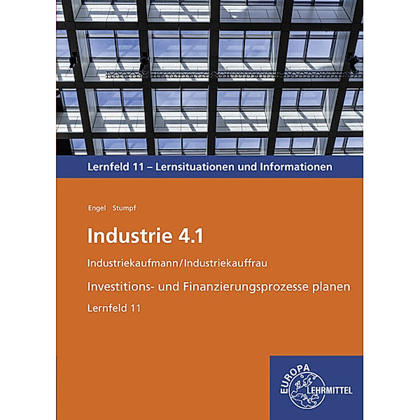 Industrie 4.1, Investitions- und Finanzierungsprozesse planen, LF 11, Günter Engel, Björn Stumpf