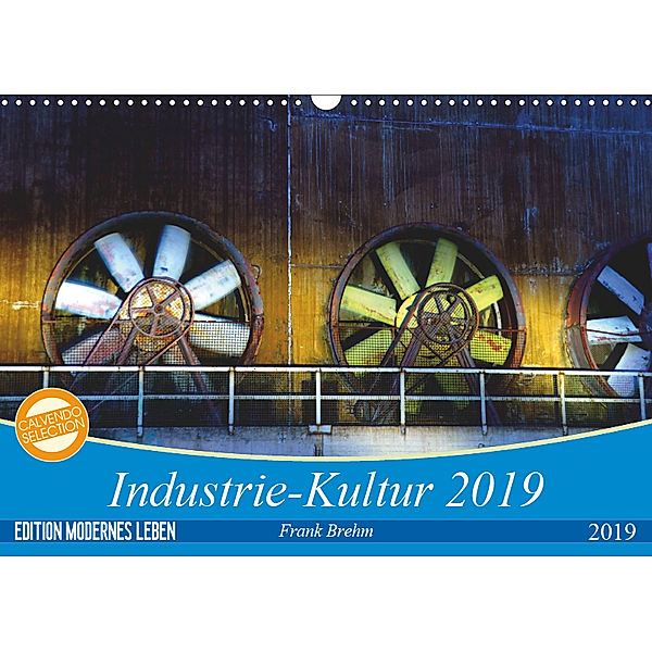 Industrie-Kultur 2019 (Wandkalender 2019 DIN A3 quer), Frank Brehm