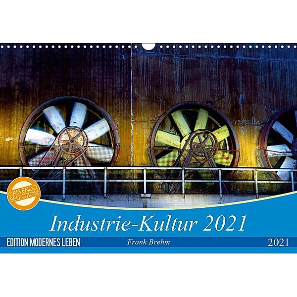 Industrie-Kultur 2021 (Wandkalender 2021 DIN A3 quer), Frank Brehm