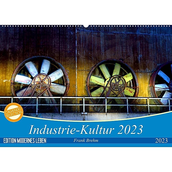 Industrie-Kultur 2023 (Wandkalender 2023 DIN A2 quer), Frank Brehm