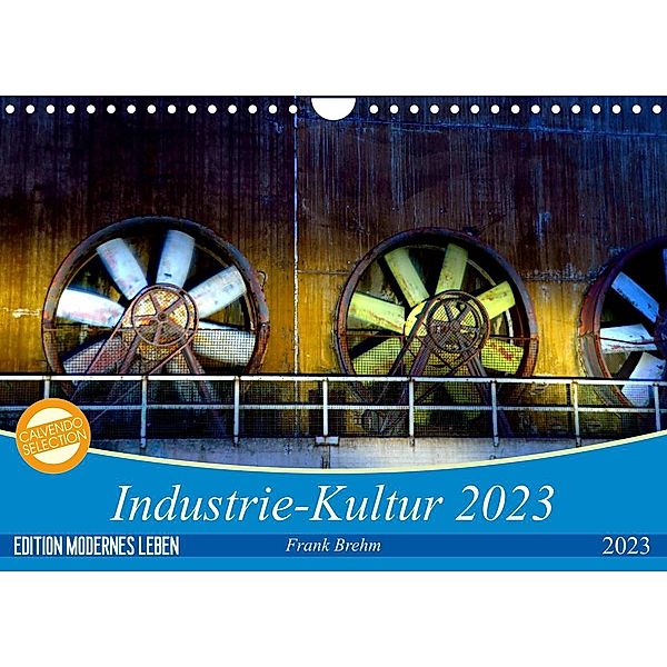 Industrie-Kultur 2023 (Wandkalender 2023 DIN A4 quer), Frank Brehm