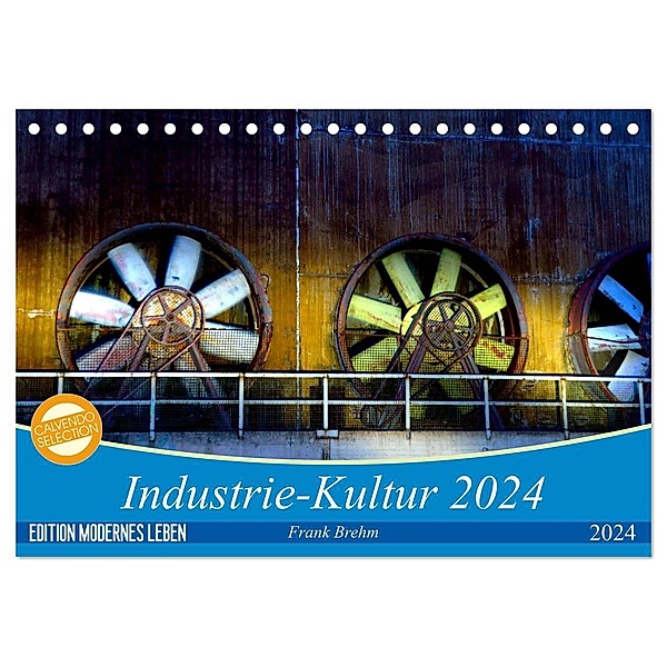 Industrie-Kultur 2024 (Tischkalender 2024 DIN A5 quer), CALVENDO Monatskalender, Frank Brehm