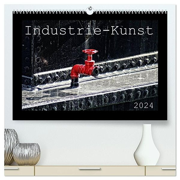 Industrie-Kunst 2024 (hochwertiger Premium Wandkalender 2024 DIN A2 quer), Kunstdruck in Hochglanz, Peter Hebgen