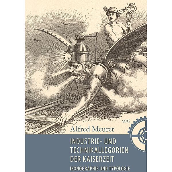 Industrie-und Technikallegorien der Kaiserzeit, Alfred Meurer