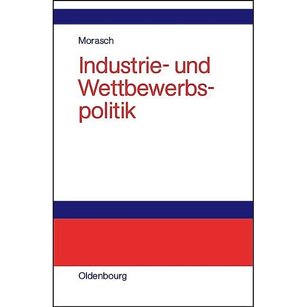 Industrie- und Wettbewerbspolitik / Jahrbuch des Dokumentationsarchivs des österreichischen Widerstandes, Karl Morasch