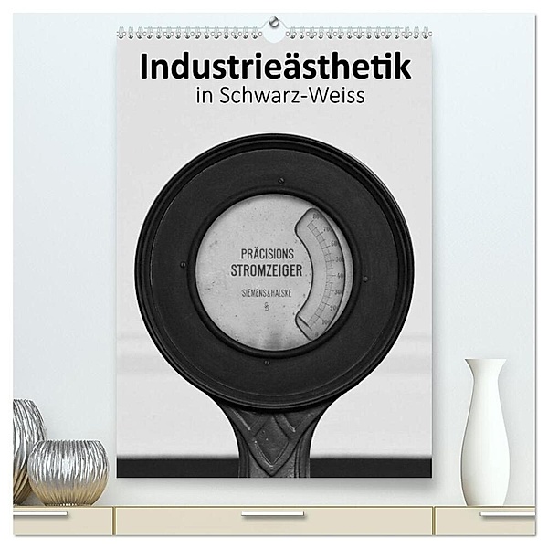 Industrieästhetik in Schwarz-Weiss (hochwertiger Premium Wandkalender 2024 DIN A2 hoch), Kunstdruck in Hochglanz, Dirk Grasse, Anneli Hegerfeld-Reckert, Leon Uppena, Michael Bücker