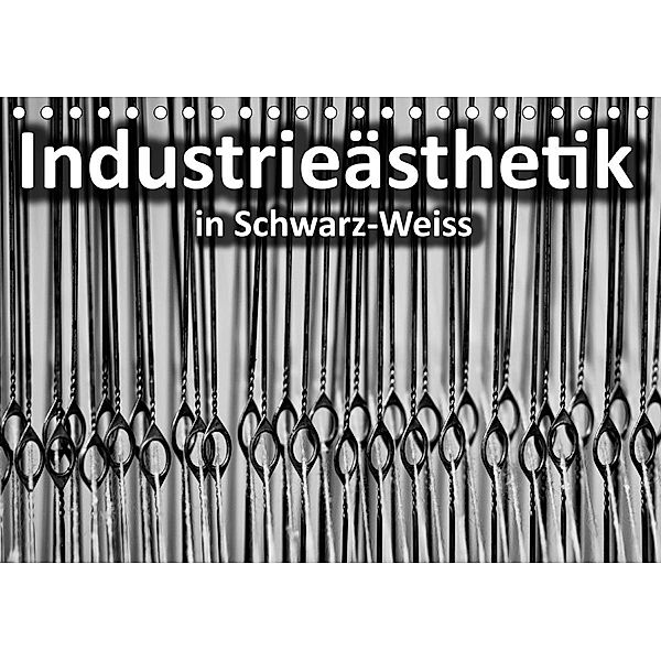 Industrieästhetik in Schwarz-Weiss (Tischkalender 2021 DIN A5 quer), Michael Bücker, Dirk Grasse, Anneli Hegerfeld-Reckert