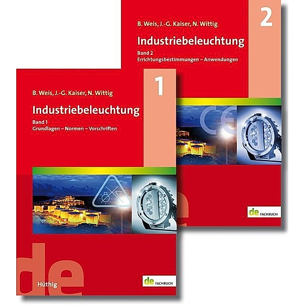 Industriebeleuchtung: Bd.1-2 Grundlagen - Normen - Vorschriften / Errichtungsbestimmungen - Anwendungen, 2 Bde.