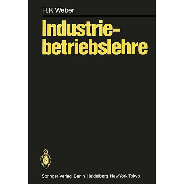 Industriebetriebslehre, H. K. Weber