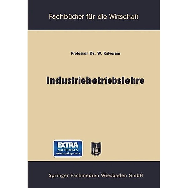 Industriebetriebslehre / Fachbücher für die Wirtschaft, Wilhelm Kalveram