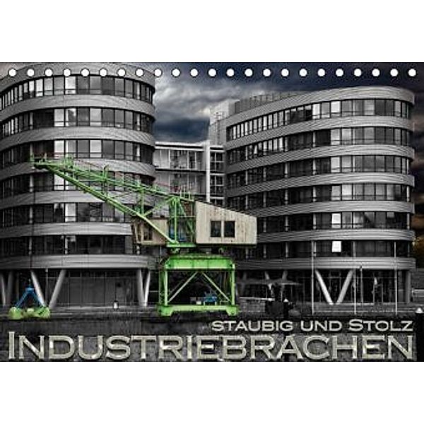 Industriebrachen staubig und stolz (Tischkalender 2015 DIN A5 quer), Heribert Adams